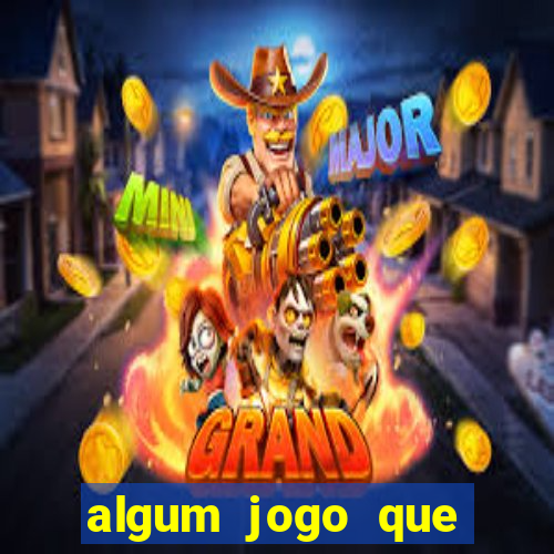 algum jogo que paga de verdade